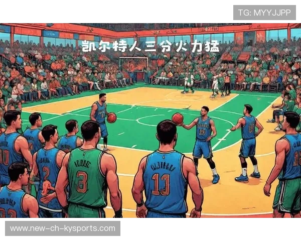 _凯尔特人门将火力全开,全场压制对手_,凯尔特人主将 _凯尔特人门将火力全开,全场压制对手_,凯尔特人主将